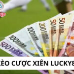 Kèo cược xiên Lucky88