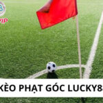 Kèo phạt góc Lucky88