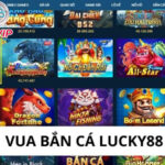 Vua Bắn Cá Lucky88
